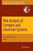Risk Analysis of Complex and Uncertain Systems by Louis Anthony Cox Jr
