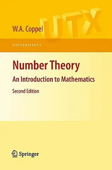 Number Theory: An Introduction to Mathematics by W. A. Coppel