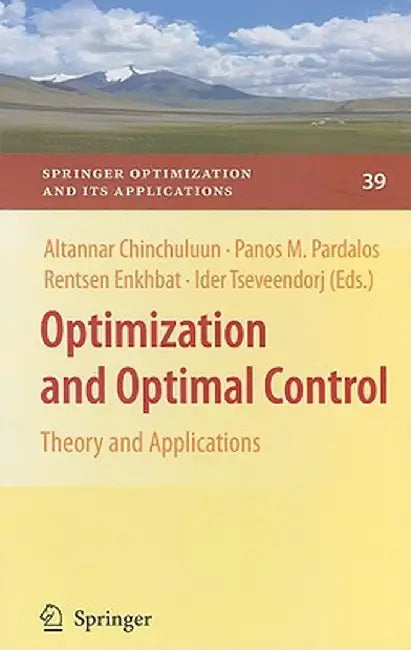 Optimization and Optimal Control: Theory and Applications by Altannar Chinchuluun