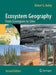 Ecosystem Geography: From Ecoregions to Sites by Robert G. Bailey