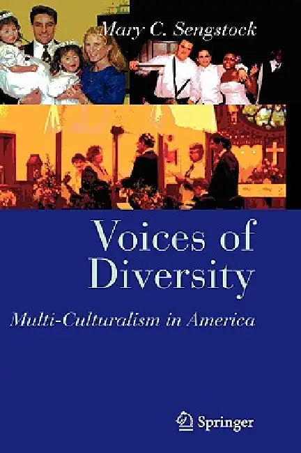 Voices of Diversity: Multi-Culturalism in America by Mary C. Sengstock, Arifa Javed, Sonya Berkeley