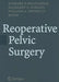 Reoperative Pelvic Surgery by Richard P. Billingham