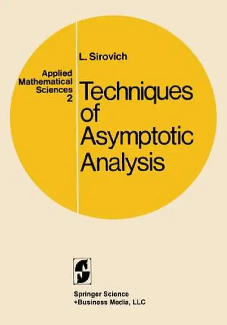 Techniques of Asymptotic Analysis by Lawrence Sirovich