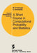 A Course in Computational Probability and Statistics by Walter Freiberger