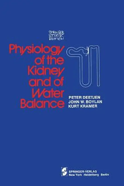 Physiology of the Kidney and of Water Balance by P. Deetjen