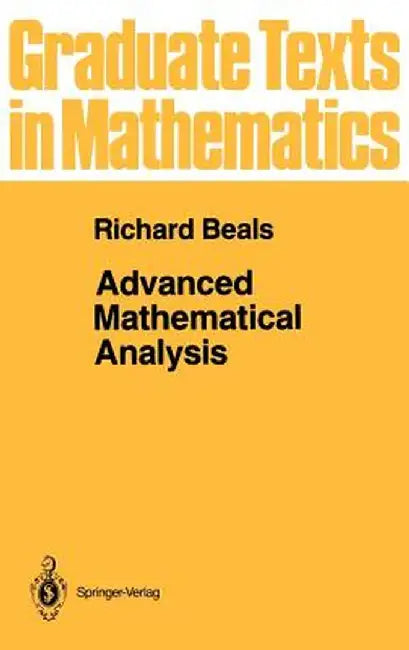 Advanced Mathematical Analysis: Periodic Functions and Distributions, Complex Analysis, Laplace Transform and Applications by R. Beals