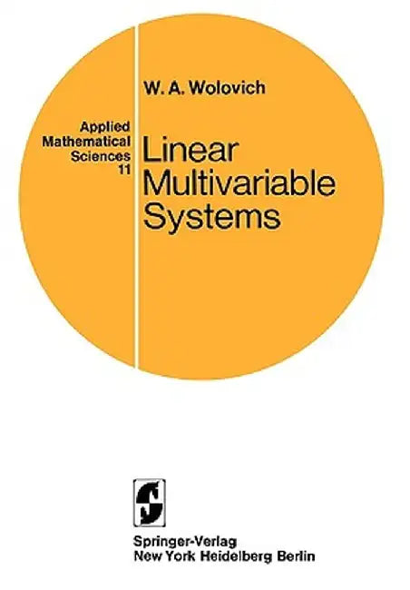 Linear Multivariable Systems by W. A. Wolovich