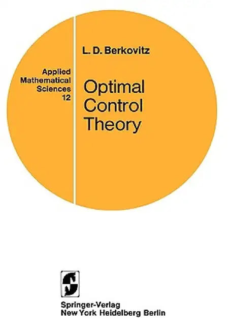 Optimal Control Theory by L. D. Berkovitz