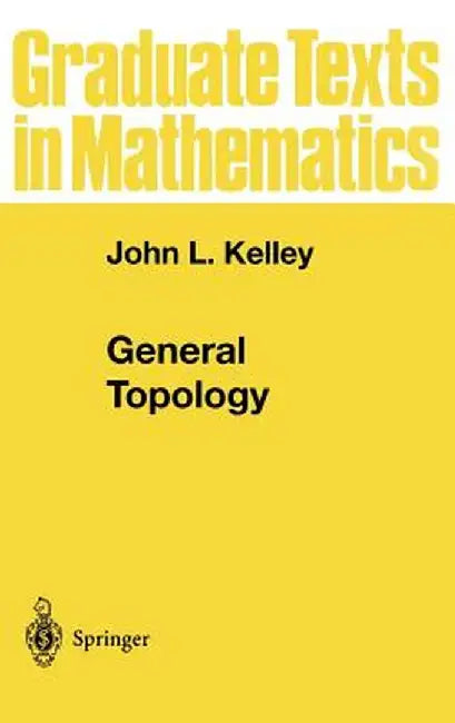 General Topology by John L. Kelley