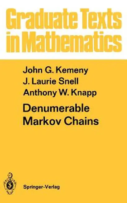 Denumerable Markov Chains: With a Chapter of Markov Random Fields by David Griffeath by D. S. Griffeath