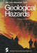 Geological Hazards: Earthquakes - Tsunamis - Volcanoes - Avalanches - Landslides - Floods by B. A. Bolt