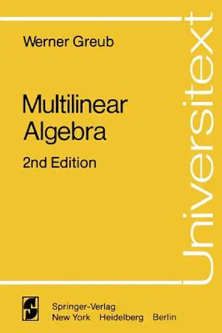 Multilinear Algebra by Werner Greub