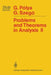 Problems and Theorems in Analysis: Theory of Functions - Zeros - Polynomials Determinants - Number Theory - Geometry by Georg Polya