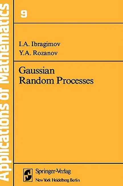 Gaussian Random Processes by I. A. Ibragimov