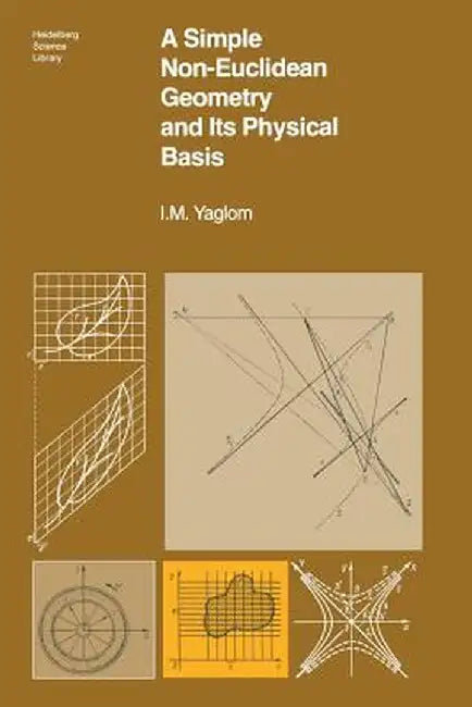 A Simple Non-Euclidean Geometry and Its Physical Basis: An Elementary Account of Galilean Geometry and the Galilean Principle of Relativity by B. Gordon