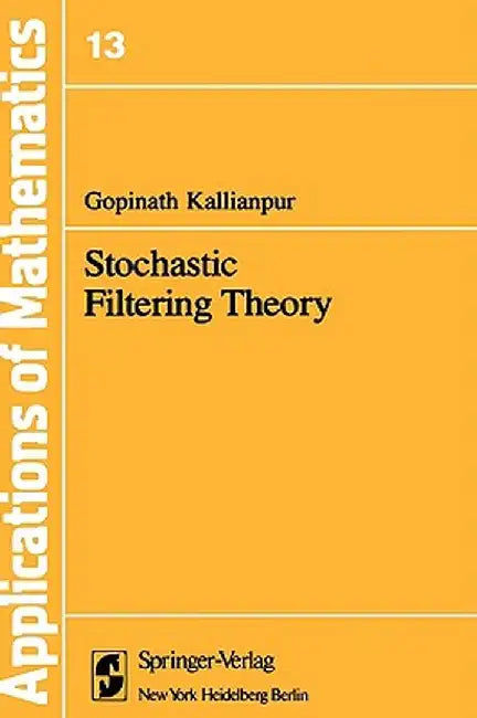 Stochastic Filtering Theory by G. Kallianpur