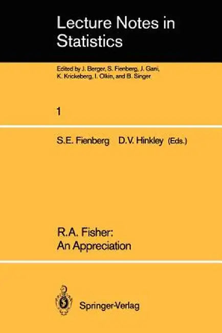 R.A. Fisher: An Appreciation by Stephen E. Fienberg