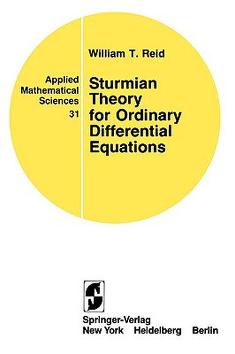 Sturmian Theory for Ordinary Differential Equations by William T. Reid