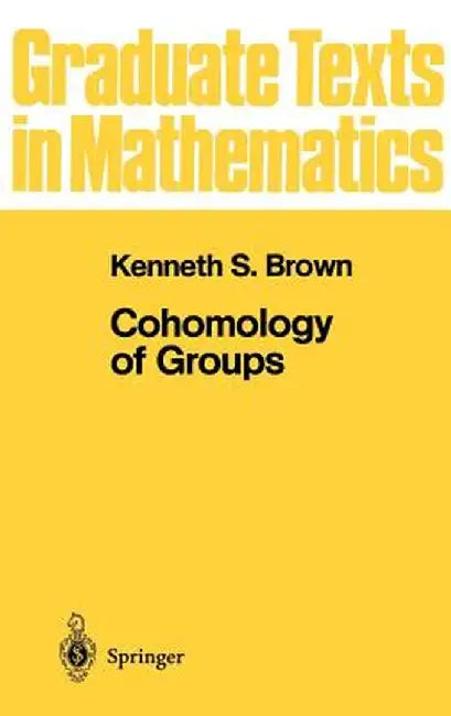 Cohomology of Groups by Kenneth S. Brown