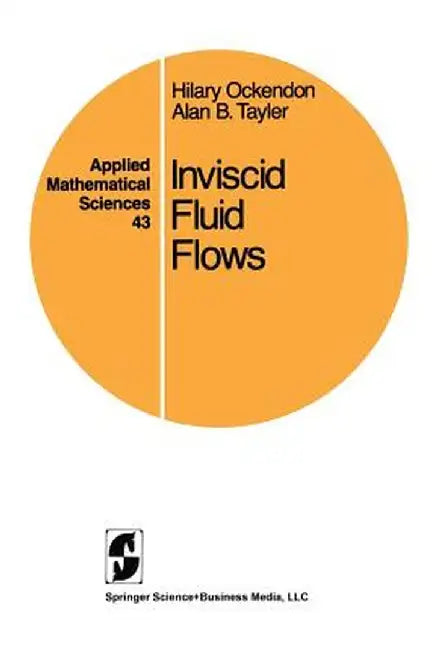 Inviscid Fluid Flows by Hilary Ockendon