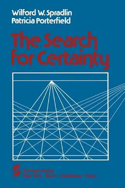 The Search for Certainty by W. W. Spradlin