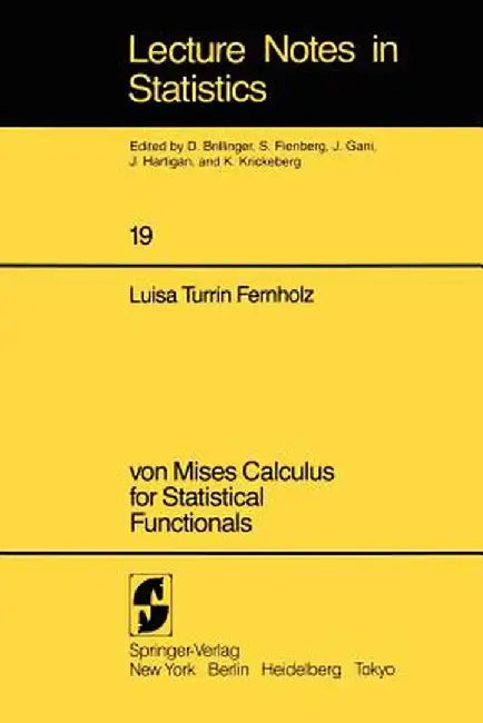 Von Mises Calculus for Statistical Functionals by L. T. Fernholz