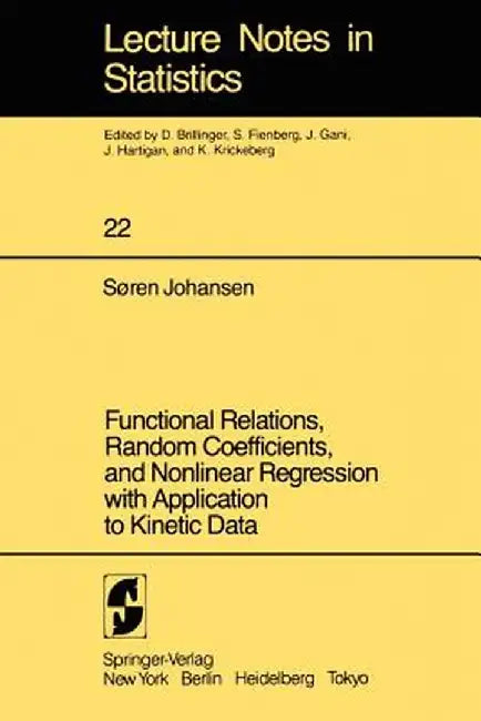 Functional Relations, Random Coefficients, and Nonlinear Regression with Application to Kinetic Data by S. Johansen