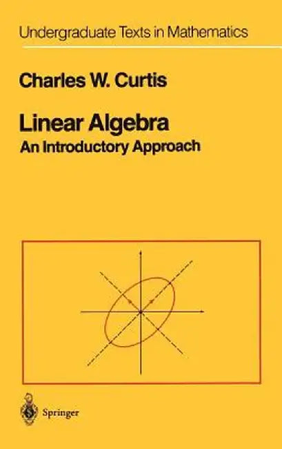 Linear Algebra: An Introductory Approach by Charles W. Curtis