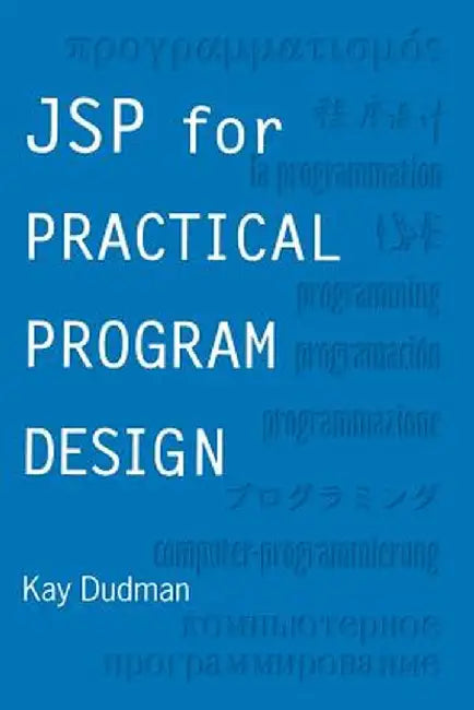 JSP for Practical Program Design by K. Dudman