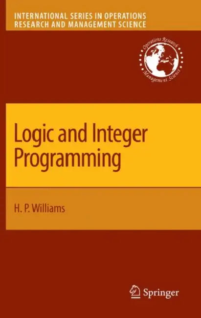 Logic and Integer Programming by H. Paul Williams