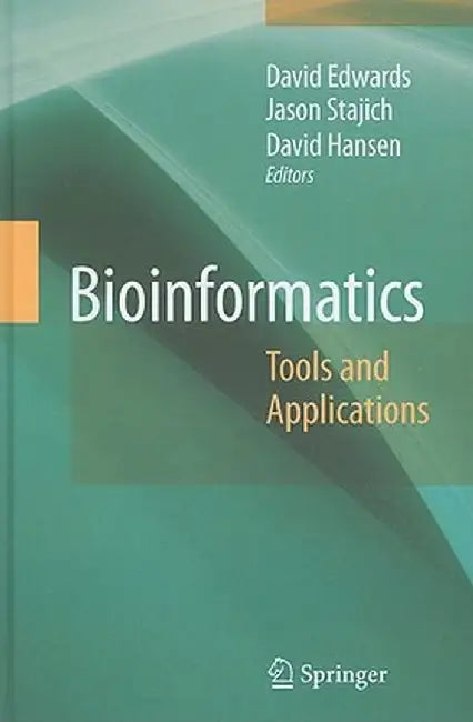 Bioinformatics: Tools and Applications by David Edwards