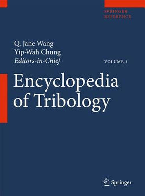 Encyclopedia of Tribology by Q. Jane Wang