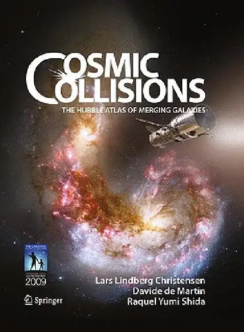 Cosmic Collisions: The Hubble Atlas of Merging Galaxies by Lars Lindberg Christensen