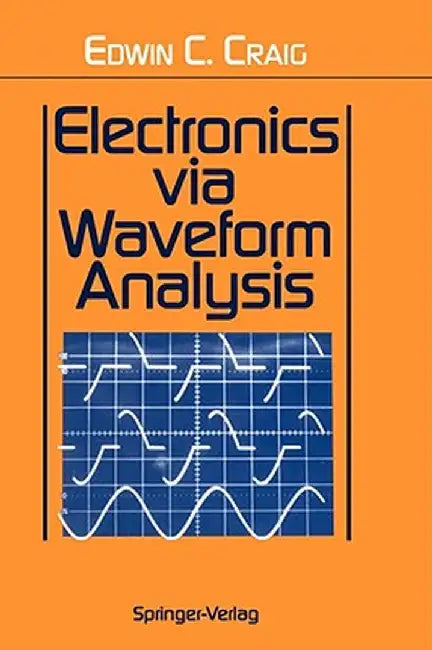 Electronics Via Waveform Analysis by Edwin C. Craig