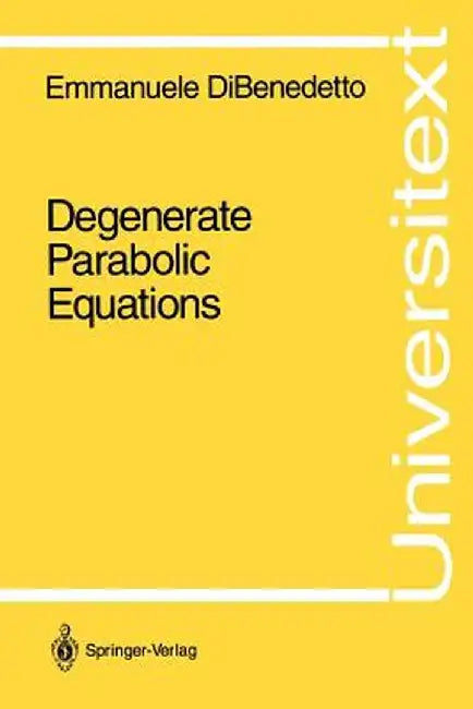 Degenerate Parabolic Equations by Emmanuele Dibenedetto