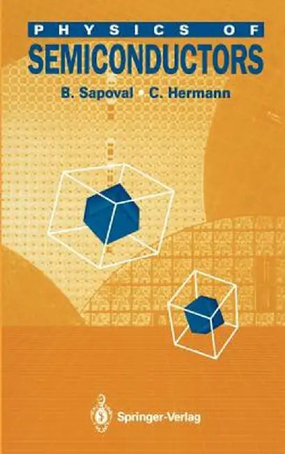 Physics of Semiconductors by B. Sapoval