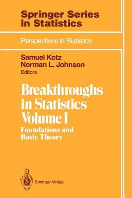 Breakthroughs in Statistics: Foundations and Basic Theory by Samuel Kotz