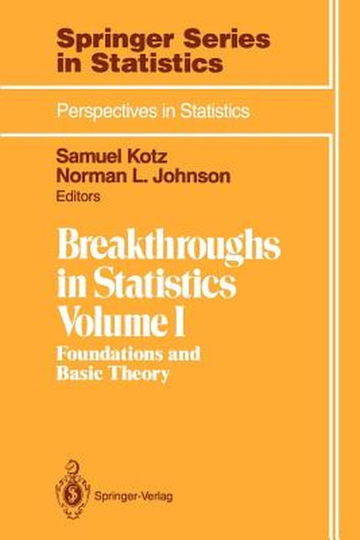 Breakthroughs in Statistics: Foundations and Basic Theory by Samuel Kotz