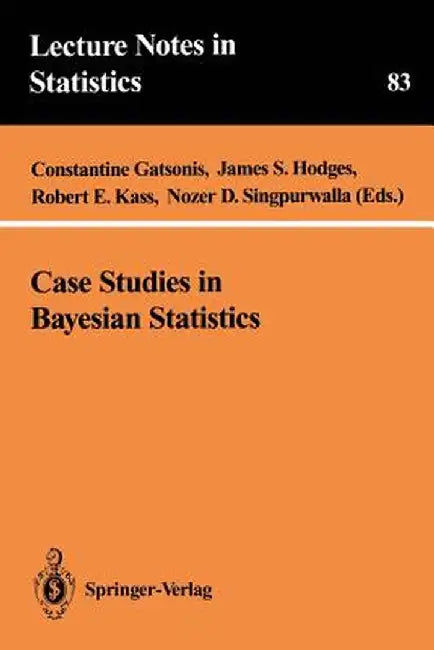 Case Studies in Bayesian Statistics by Constantine Gatsonis