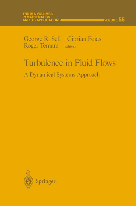 Turbulence In Fluid Flows: A Dynamical Systems Approach by George R. Sell/Ciprian Foias