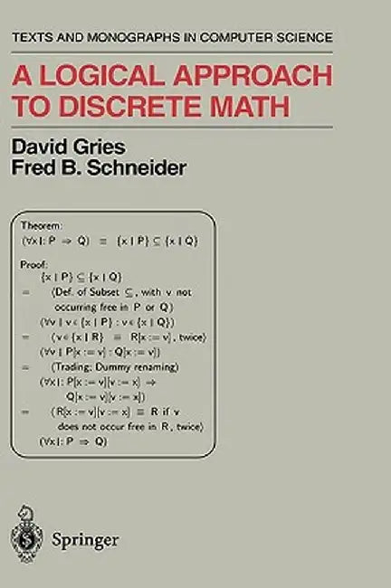 A Logical Approach to Discrete Math by David Gries