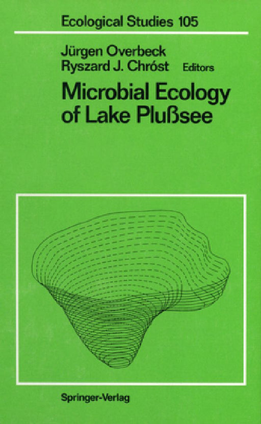 Microbial Ecology of Lake Plusssee: v. 105 (Ecological Studies)  by Jürgen Overbeck