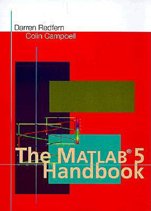 The MATLAB 5 Handbook  by Darren Redfern