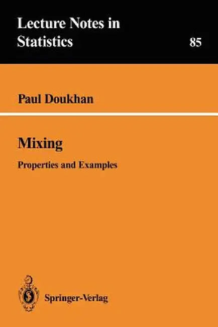 Mixing: Properties and Examples by Paul Doukhan