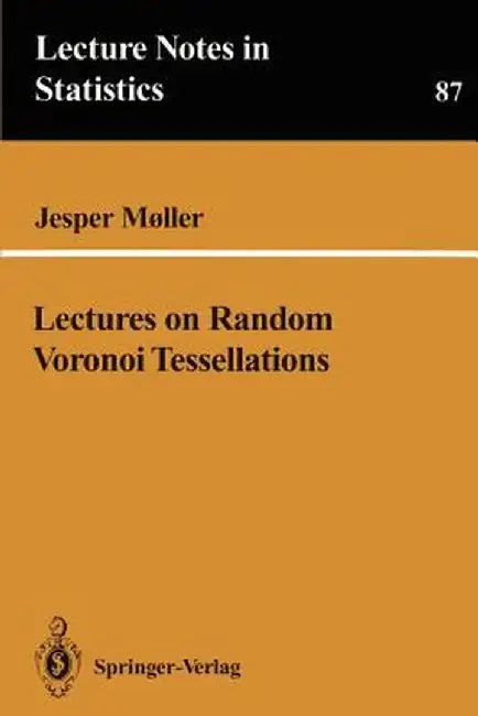 Lectures on Random Voronoi Tessellations by Jesper Moller