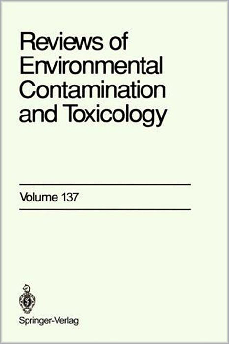 Reviews Of Environmental Contamination Toxicology  (Vol. 137)