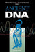 Ancient DNA: Recovery and Analysis of Genetic Material from Paleontological, Archaeological, Museum, Medical, and Forensic Specimen by Bernd Herrmann