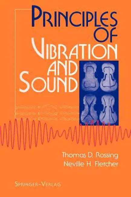 Principles of Vibration and Sound by Thomas D. Rossing
