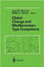 Global Change And Mediterranean-Type Ecosystems: Anticipated Effects of a Changing Global Environment in Mediterranean-Type Ecosystems (Vol. 117) by Jose Moreno, Walter C. Oechel