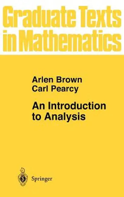 An Introduction to Analysis by Arlen Brown